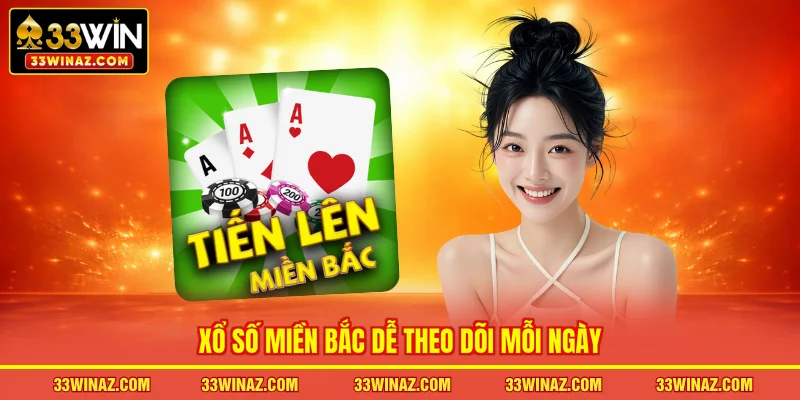 Xổ Số Miền Bắc dễ theo dõi mỗi ngày